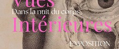 Vues intérieures, dans la nuit du corps