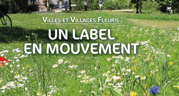 Label des villes et villages fleuris 2016, C&ocirc;te-d'Or Tourisme repart en campagne.