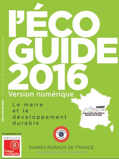 Les Maires ruraux lancent l'Ecoguide 2016 version num&eacute;rique.