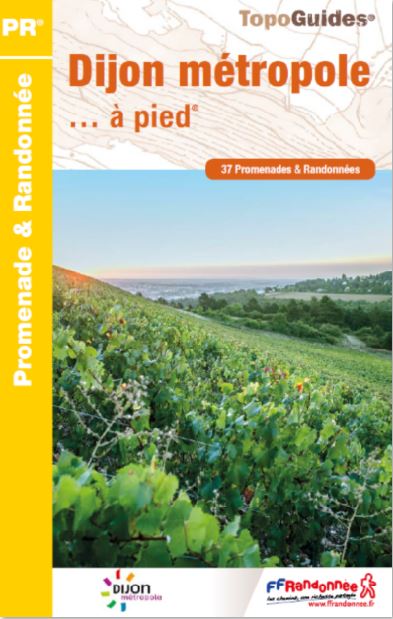 3&egrave;me &eacute;dition du Topoguide : Dijon m&eacute;tropole&hellip;&agrave; pied&reg;